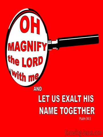 Psalm 34:3  Magnify The Lord With Me (red)